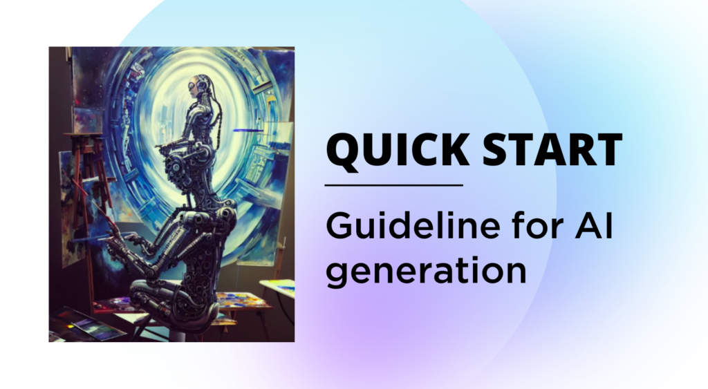 Quick Start | Guideline for AI generation